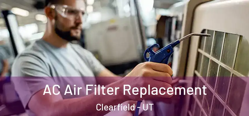 AC Air Filter Replacement Clearfield - UT